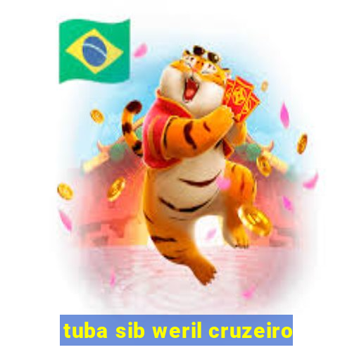 tuba sib weril cruzeiro